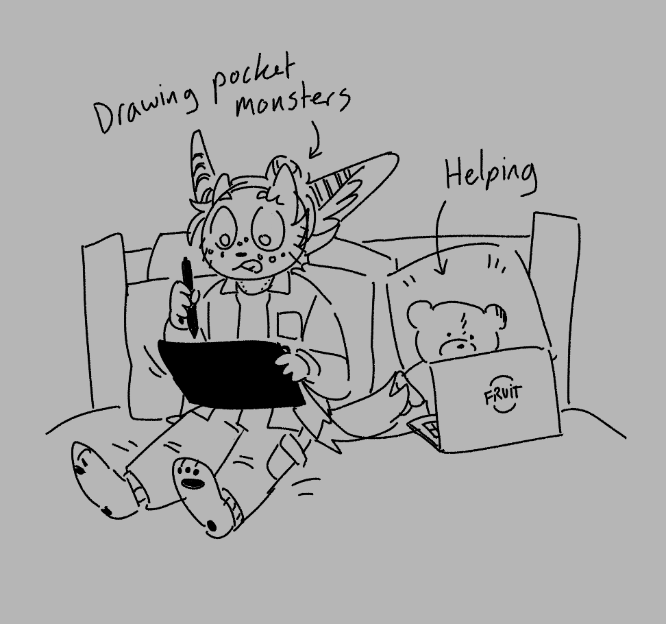 A simple drawing of the same cat-like character sitting on a bed, drawing on a drawing tablet. An arrow points to them saying 'Drawing pocket monsters'. A teddy bear sits next to them on a laptop. And arrow points to it saying 'Helping'.